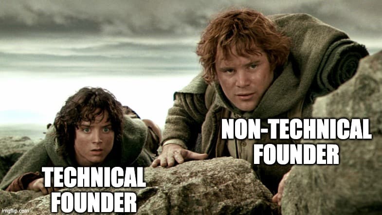 A meme featuring two characters from The Lord of the Rings movie, one labeled 'TECHNICAL FOUNDER' and the other 'NON-TECHNICAL FOUNDER.'