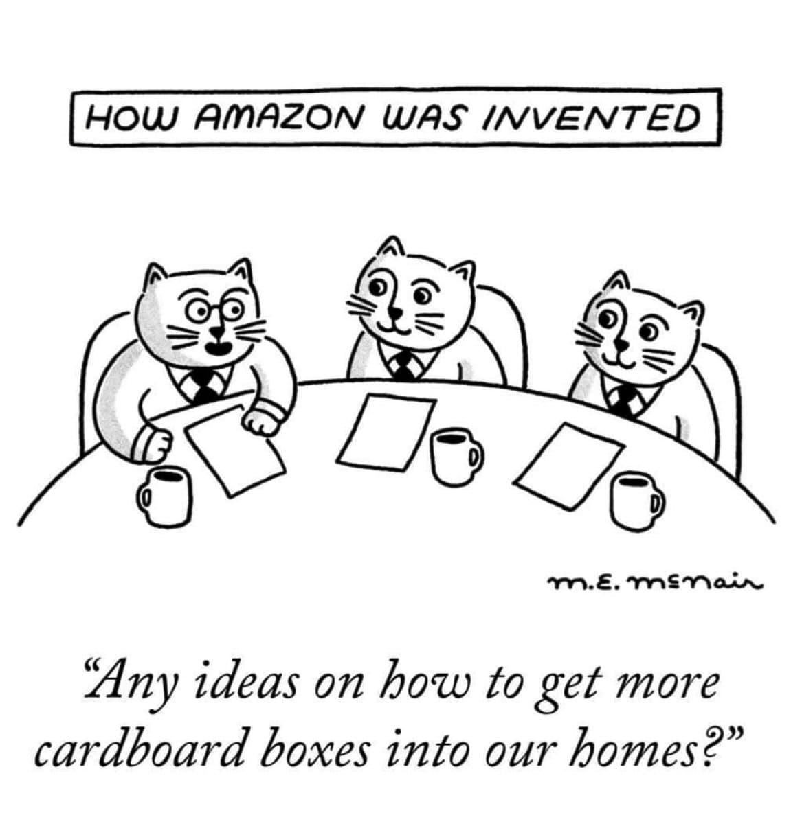 A black-and-white cartoon meme showing three cats in business attire sitting at a conference table. The image is titled 'HOW AMAZON WAS INVENTED' and includes a caption at the bottom.