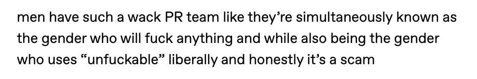 A screenshot of a text post on a white background. The text is a humorous observation about men's public relations teams and their contradictory reputation.