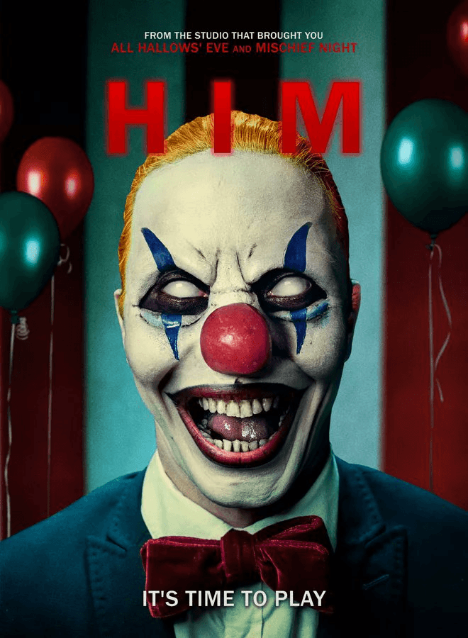 A movie poster for the film 'HIM' featuring a close-up of a man with clown makeup, including a red nose and white face paint, set against a background of red and green balloons.