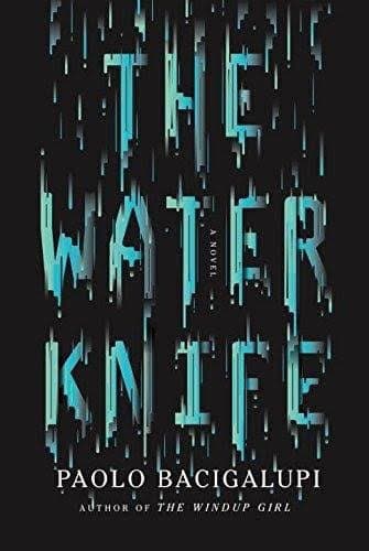 A book cover for 'The Water Knife' by Paolo Bacigalupi, featuring the title in large, dripping blue letters against a black background. Below the title, the author's name and the text 'Author of The Windup Girl' are displayed in white.