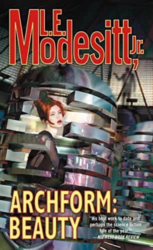 A book cover for 'Archform: Beauty' by L.E. Modesitt Jr., featuring a woman with red hair standing amidst a futuristic, metallic spiral structure.