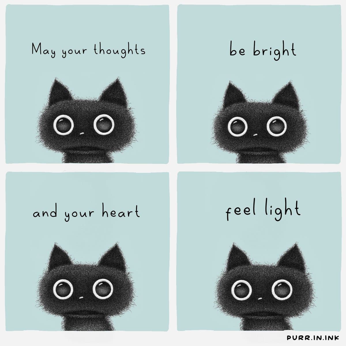 A four-panel comic featuring a cute, black, furry cat with large white eyes against a light blue background. Each panel contains a line of text that, when read together, forms a positive affirmation.