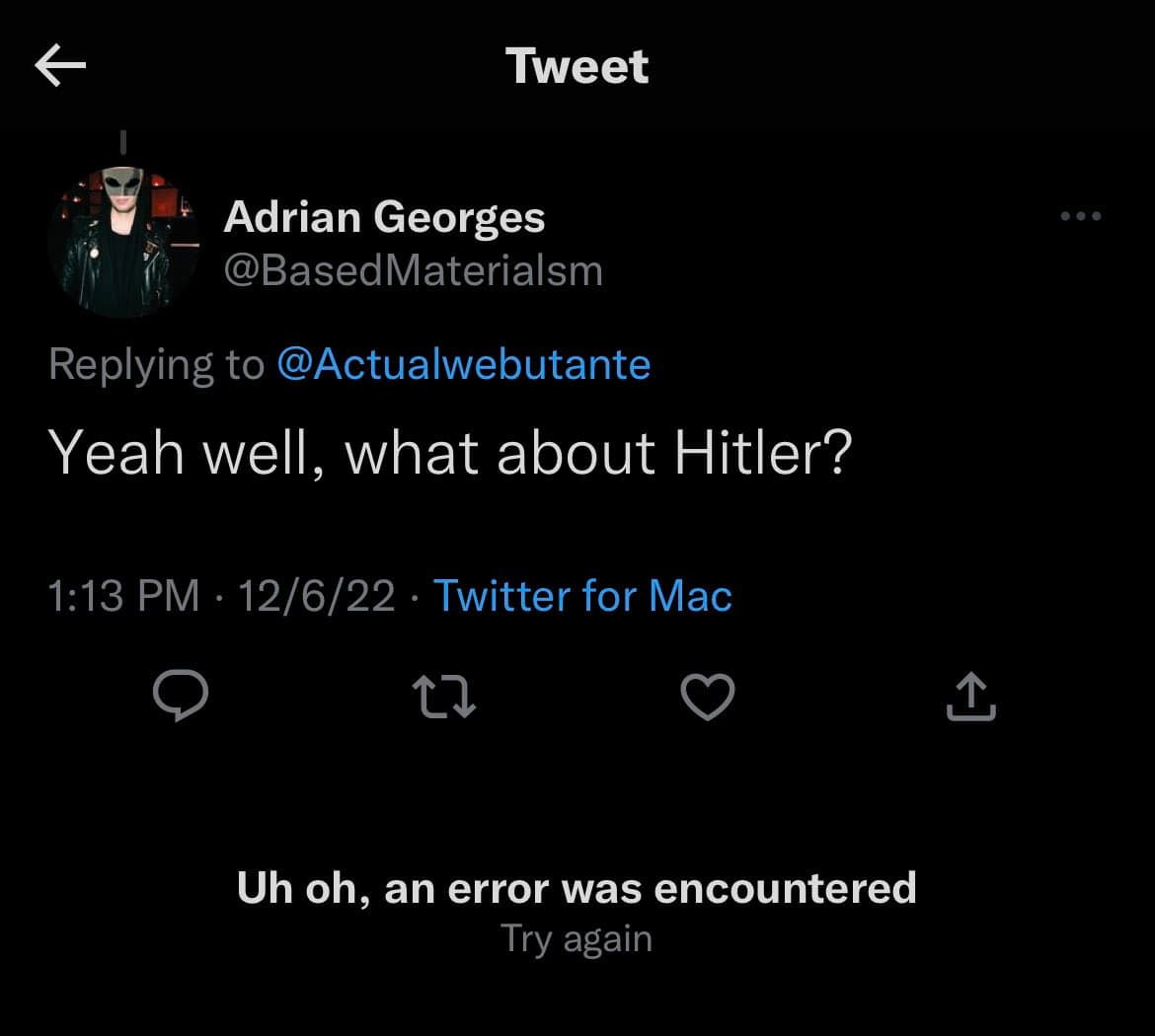 A screenshot of a Twitter post in dark mode showing a reply from user Adrian Georges (@BasedMaterialsm) to @Actualwebbutante. The tweet text reads 'Yeah well, what about Hitler?' and includes a timestamp of 1:13 PM on 12/6/22. An error message at the bottom states 'Uh oh, an error was encountered Try again.'