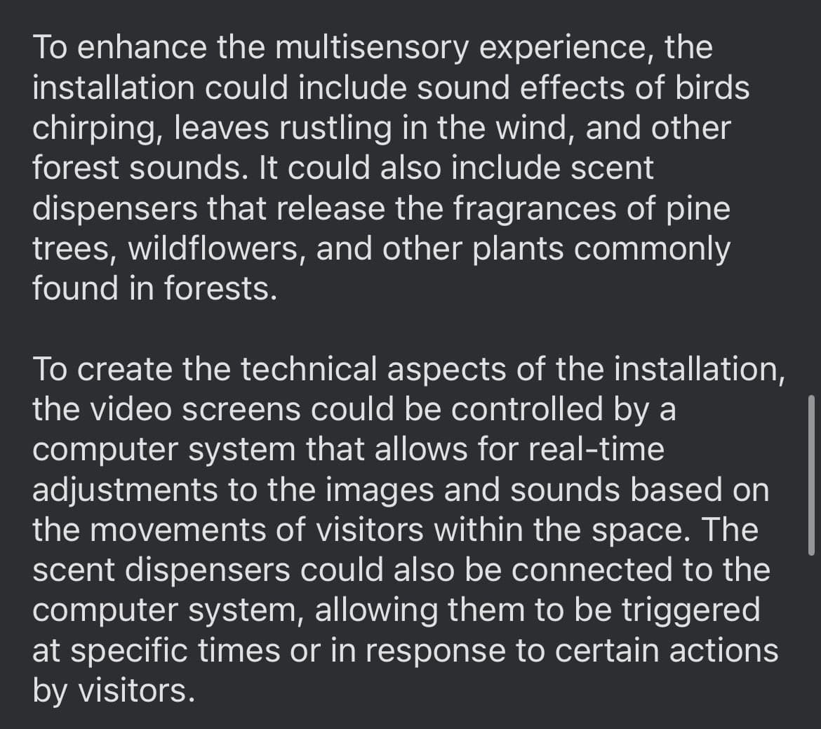 A screenshot of a text document on a dark background, detailing a biophilic art installation proposal that includes multisensory elements like forest sounds and scents, as well as technical specifications for computer-controlled video screens and scent dispensers.