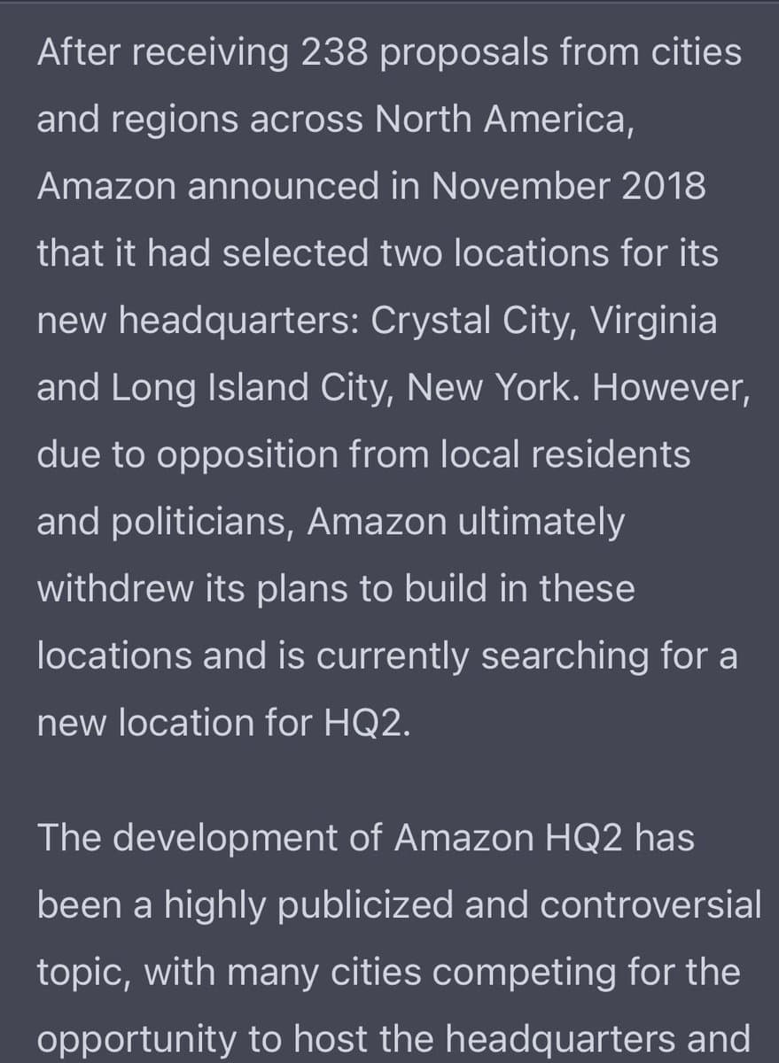 A screenshot of a text-based response, likely from an AI chatbot, displayed in white font on a dark gray background. The text discusses the history of Amazon's HQ2 search, including a fictional announcement of locations in Crystal City, Virginia, and Long Island City, New York.