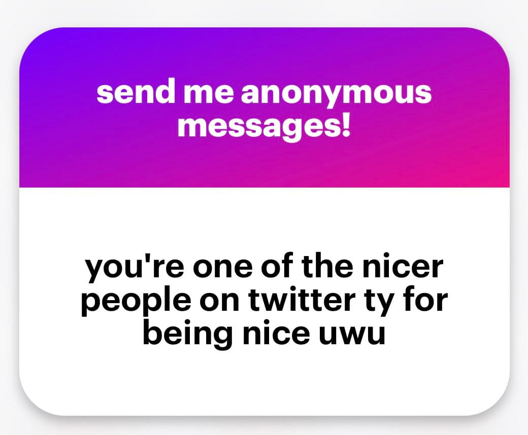A screenshot of an anonymous message submission interface. The top section has a purple-to-pink gradient background with white text, while the bottom section has a white background with black text displaying a submitted message.