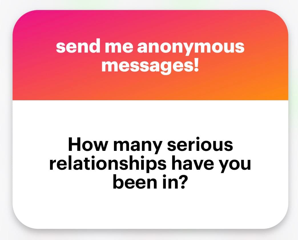 A screenshot of an anonymous message card with a pink-to-orange gradient header and a white body. The header invites users to send anonymous messages, while the body poses a question about the number of serious relationships the recipient has been in.