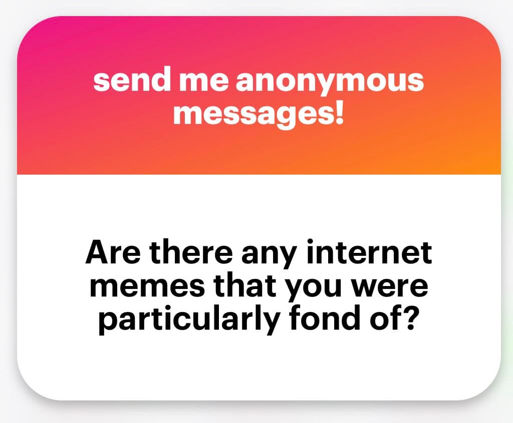 A social media graphic featuring a pink-to-orange gradient header and a white body. The image contains text inviting users to send anonymous messages and asking about their favorite internet memes.