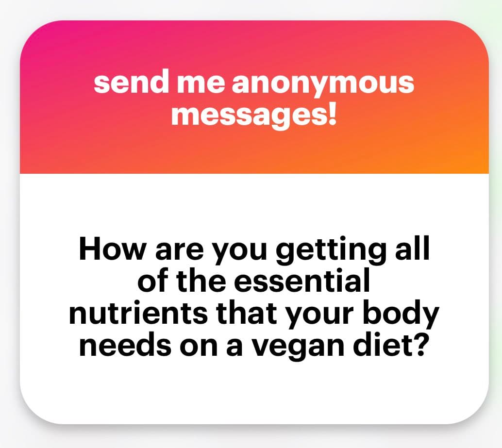 A screenshot of a social media post featuring a graphic with a pink-to-orange gradient header and a white body. The image contains text inviting anonymous messages and posing a question about obtaining nutrients on a vegan diet.