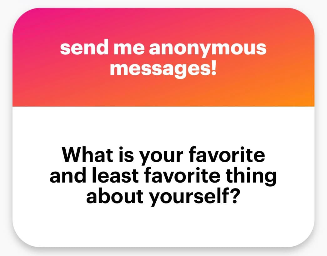 A graphic card with a pink-to-orange gradient header and a white body. The header contains white text inviting anonymous messages, while the body displays a question in black text.
