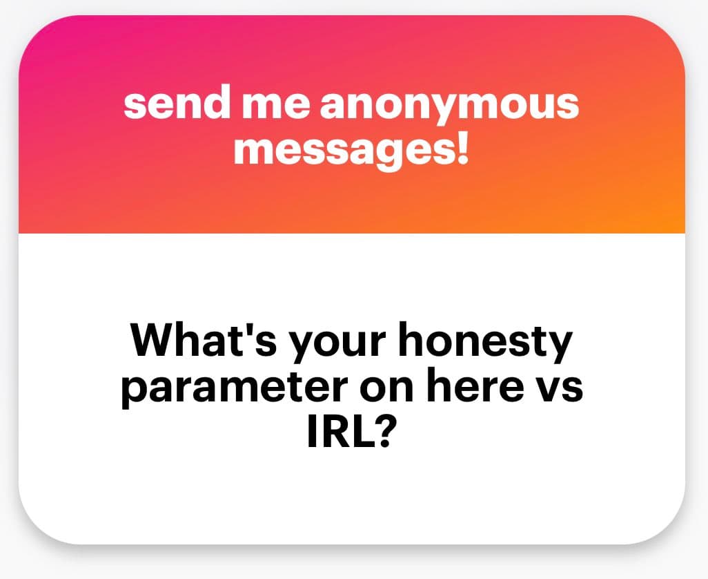 A text-based graphic featuring a pink-to-orange gradient header and a white body. The header invites users to send anonymous messages, while the body poses a question about the user's honesty online versus in real life.