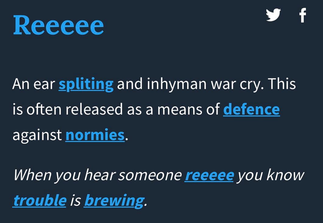 A screenshot of a social media post on a dark background, featuring the word 'Reeeee' as a title and a definition below it. The text explains 'Reeeee' as an ear-splitting war cry used as a defense against 'normies' and a sign that trouble is brewing. Twitter and Facebook icons appear in the top right corner.