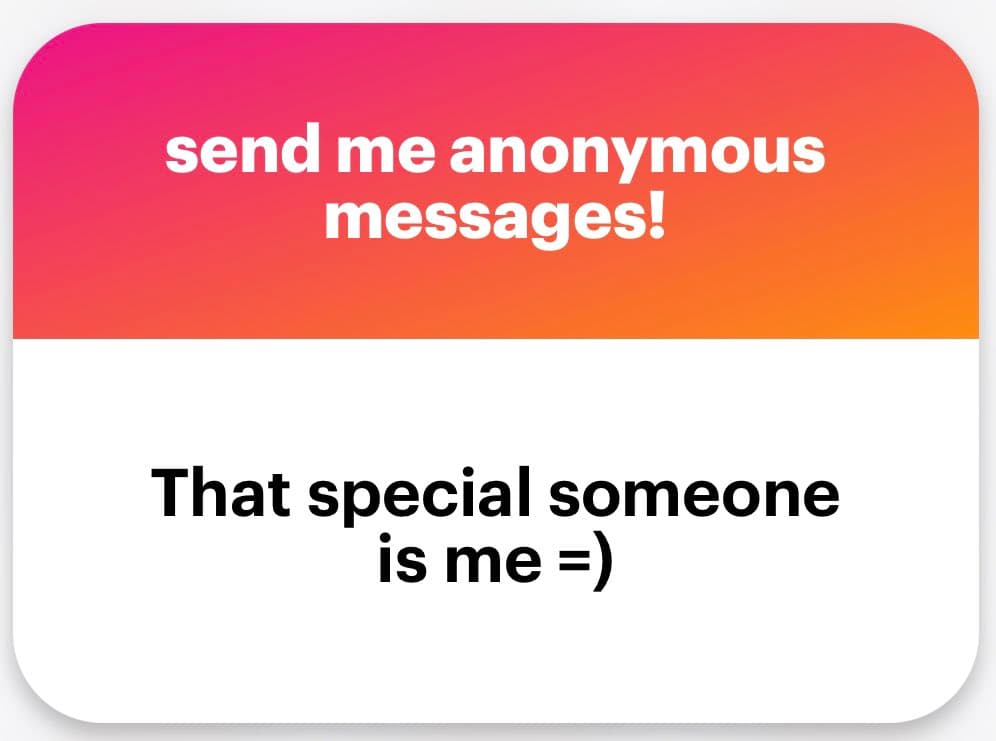 A graphic with a pink-to-orange gradient top section and a white bottom section, containing text that invites anonymous messages and makes a self-referential statement.