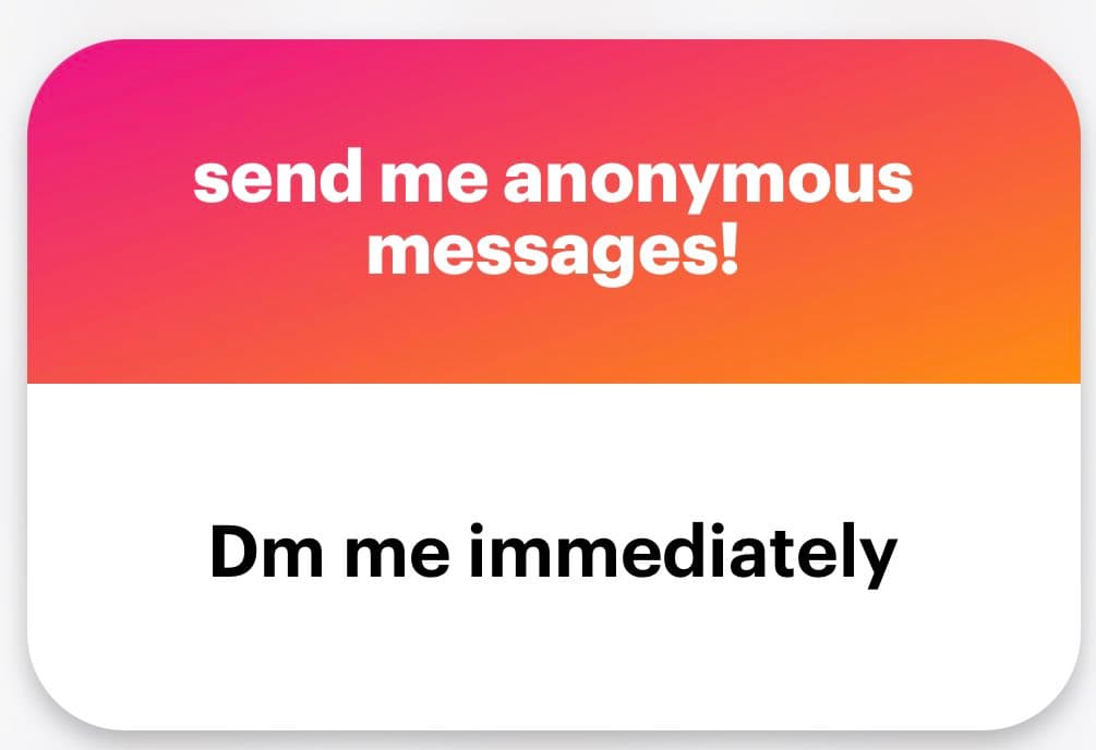 A two-part graphic with a pink-to-orange gradient top section and a white bottom section, designed as a humorous social media card. The top text invites anonymous messages, while the bottom text contradicts this by asking for direct messages.