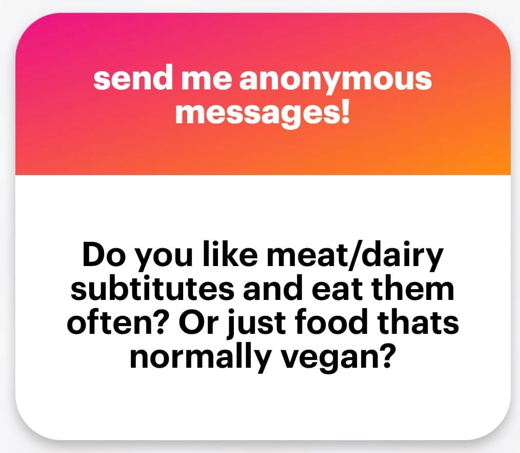 A text-based social media graphic with a pink-to-orange gradient header and a white body. The header invites anonymous messages, while the body poses a question about eating habits regarding meat and dairy substitutes.