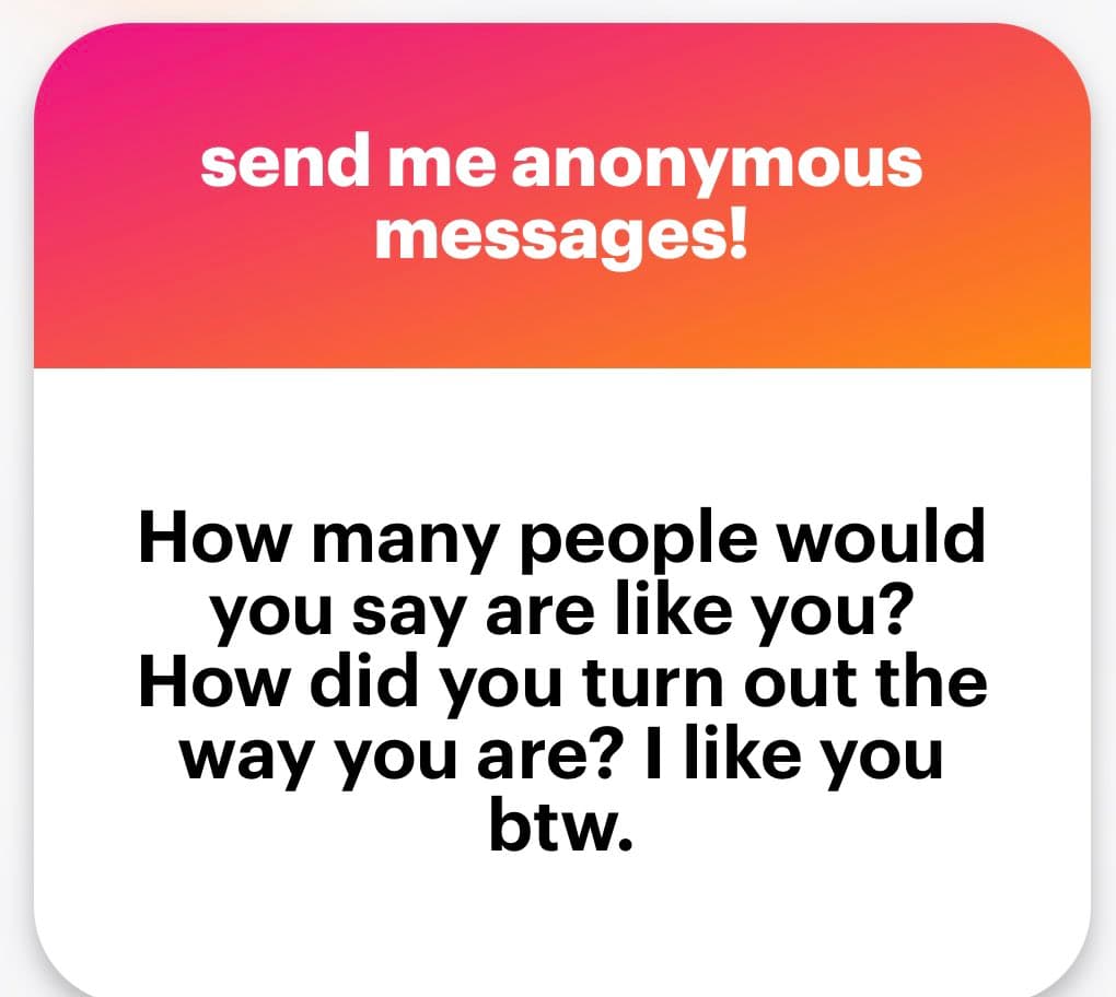 A square social media graphic with a pink-to-orange gradient header and a white body. The header contains white text inviting anonymous messages, while the body contains black text posing questions about personal identity and self-perception.