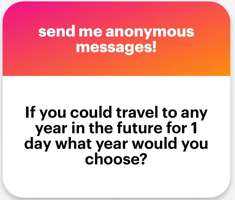 A social media post card with a pink-to-orange gradient header and a white body. The header contains white text inviting anonymous messages, while the body poses a question about time travel in black text.