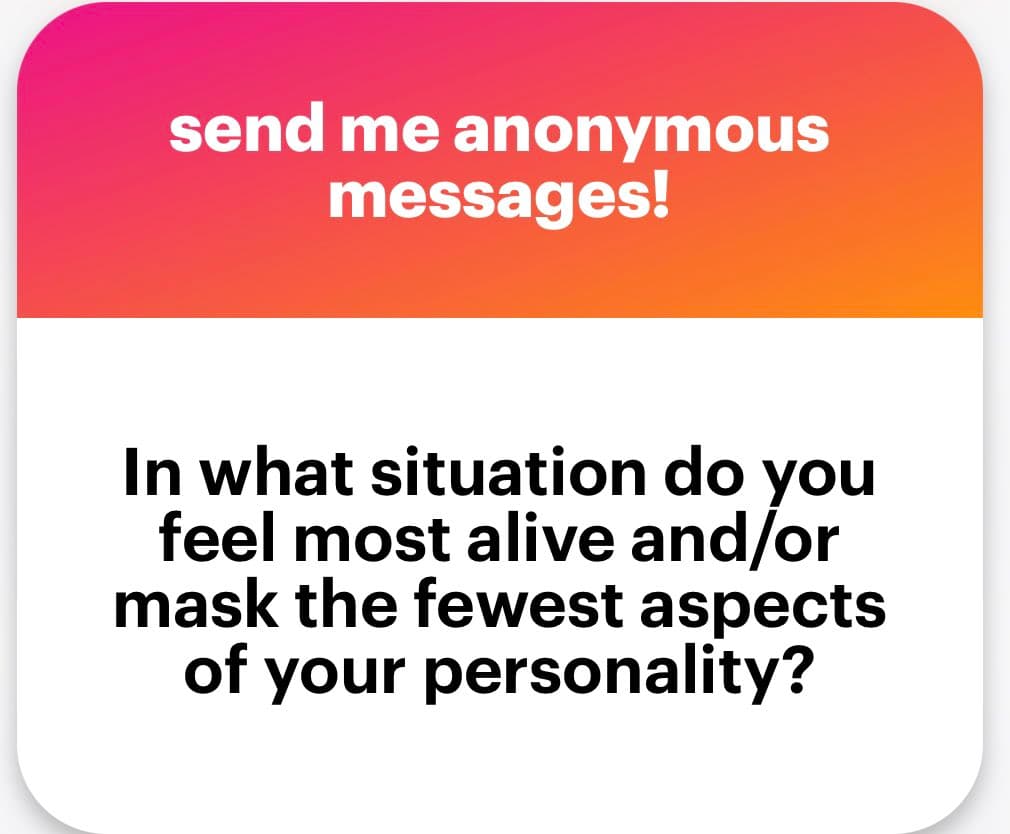 A text-based social media graphic with a pink-to-orange gradient header and a white body. The header reads 'send me anonymous messages!' and the body poses a question about personal authenticity.