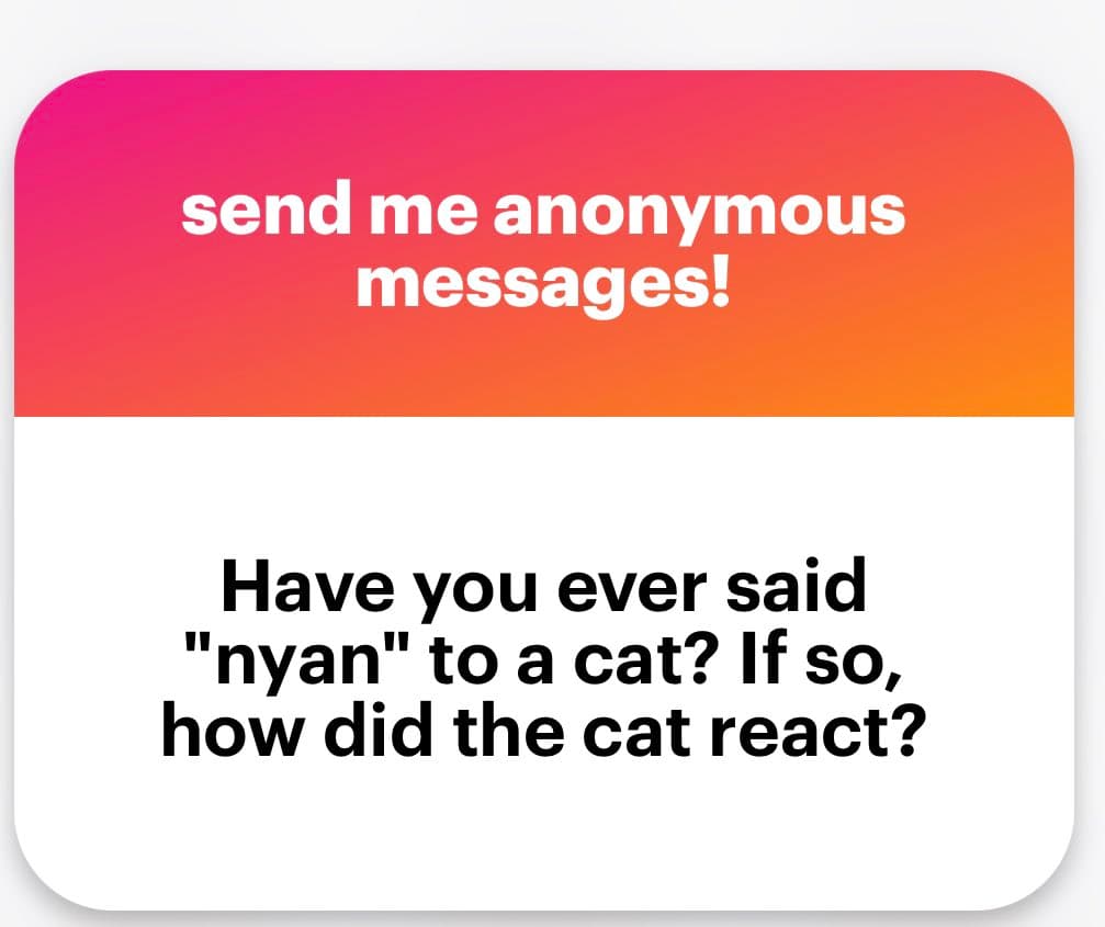 A screenshot of a social media post featuring a graphic with a pink-to-orange gradient header and a white body. The image contains text inviting anonymous messages and posing a question about saying "nyan" to a cat.