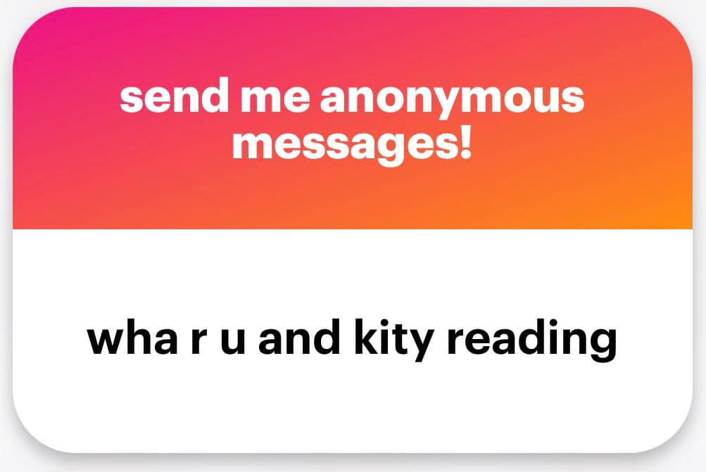 A screenshot of a social media anonymous message card featuring a pink-to-orange gradient header and a white body. The image is a text-based graphic used for soliciting anonymous input.
