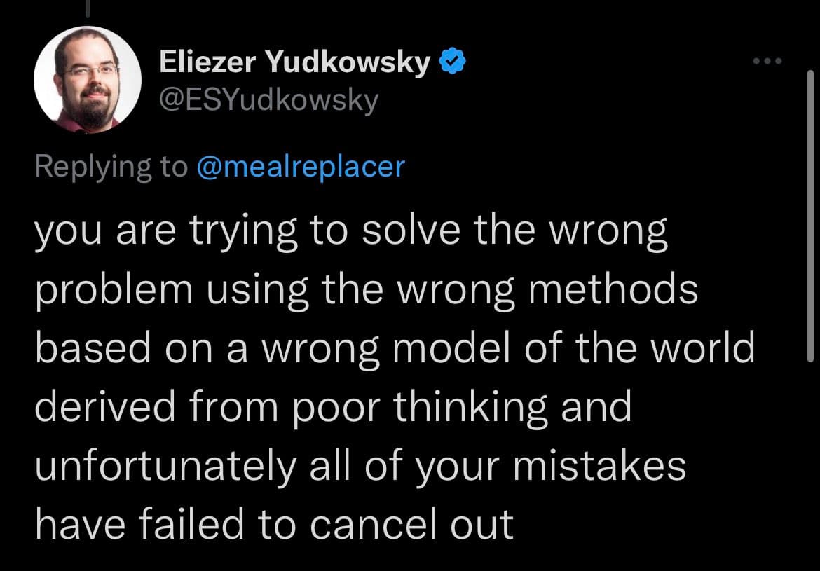 A screenshot of a tweet from Eliezer Yudkowsky (@ESYudkowsky) replying to @mealreplacer. The tweet contains a critical statement about problem-solving methods and world models.
