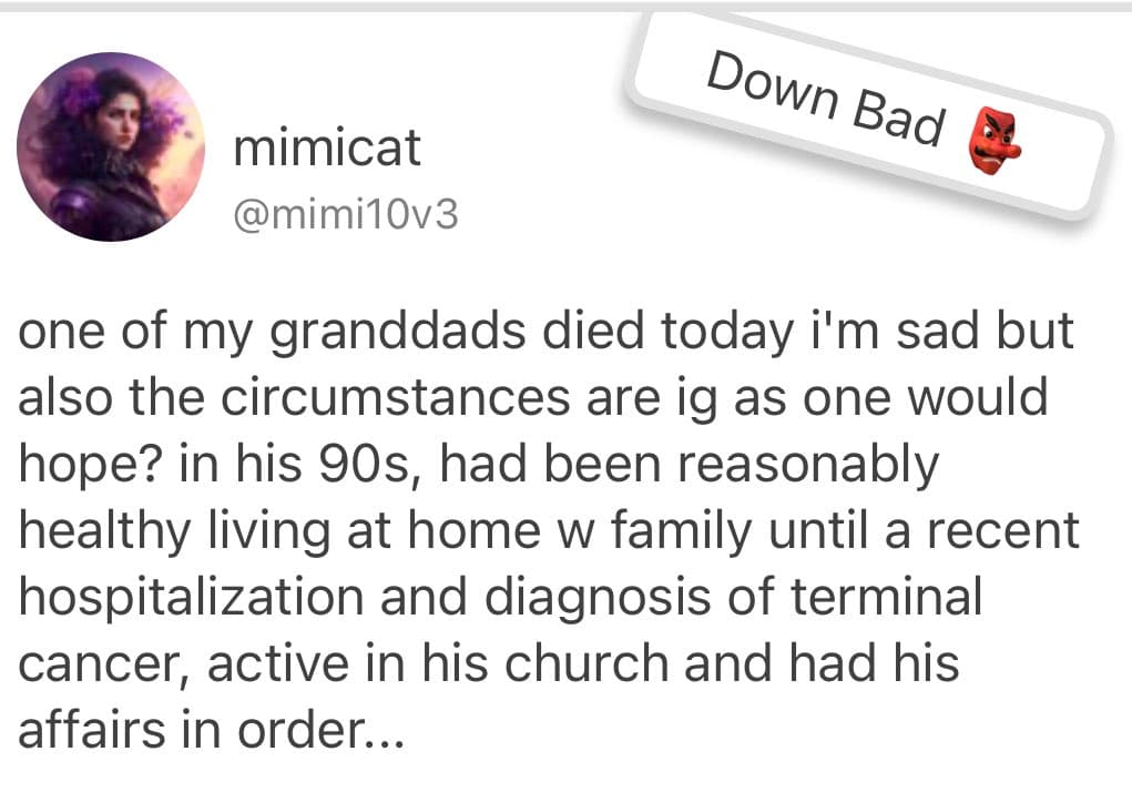 A screenshot of a tweet from user mimicat (@mimi10v3) discussing the death of a grandparent, accompanied by a 'Down Bad' sticker in the top right corner.