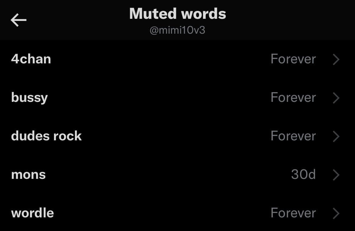 A screenshot of a Twitter 'Muted words' settings page for the account @mimi10v3, listing several muted terms and their duration. The list includes '4chan', 'bussy', 'dudes rock', 'mons', and 'wordle', with most set to mute 'Forever' and 'mons' set to '30d'.