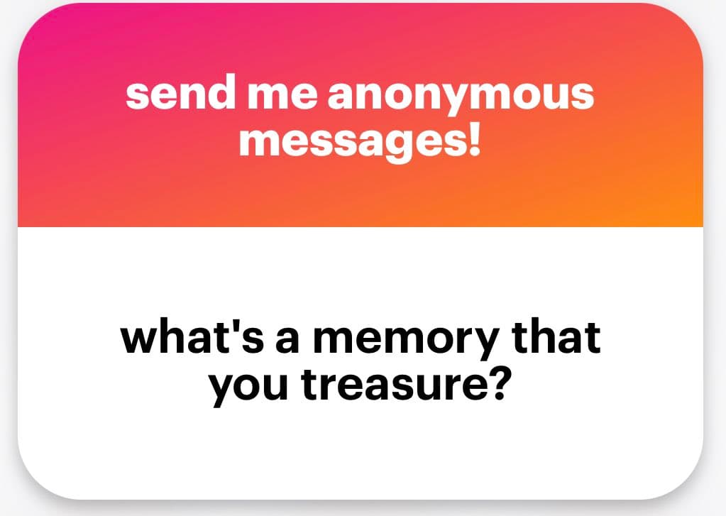 A digital graphic card featuring a pink-to-orange gradient header and a white body. The image contains text inviting anonymous messages and posing a question about treasured memories.