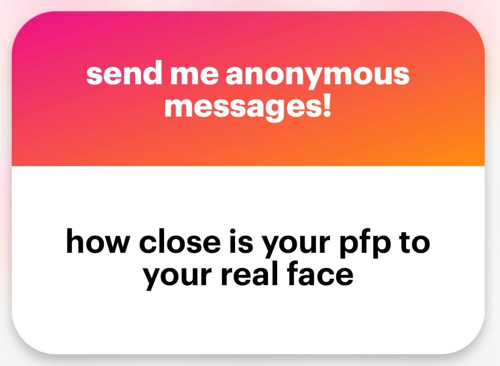 A screenshot of an anonymous message card with a pink-to-orange gradient header and a white body. The header contains white text and the body contains black text.