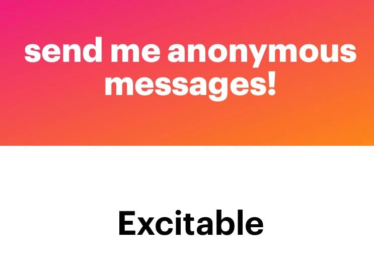 A screenshot of an anonymous message submission page with a pink-to-orange gradient header and a white body. The header contains white text reading "send me anonymous messages!" and the body displays the word "Excitable" in black text.