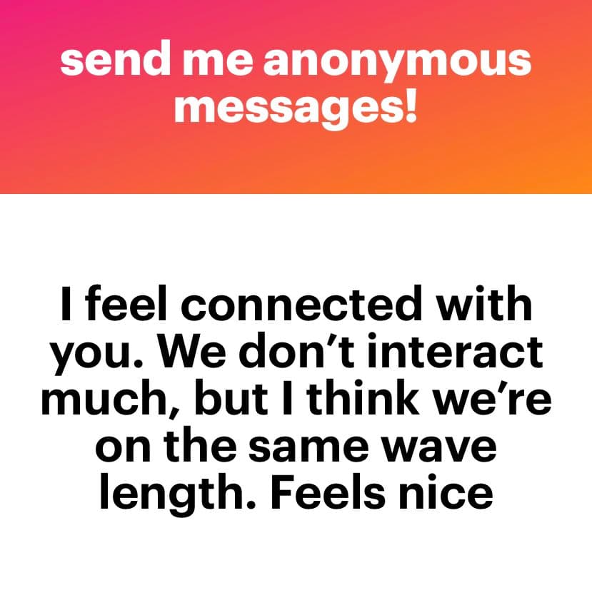 A text-based image with a pink-to-orange gradient header and a white body. The header reads 'send me anonymous messages!' in white text, while the body contains a sample anonymous message in black text.