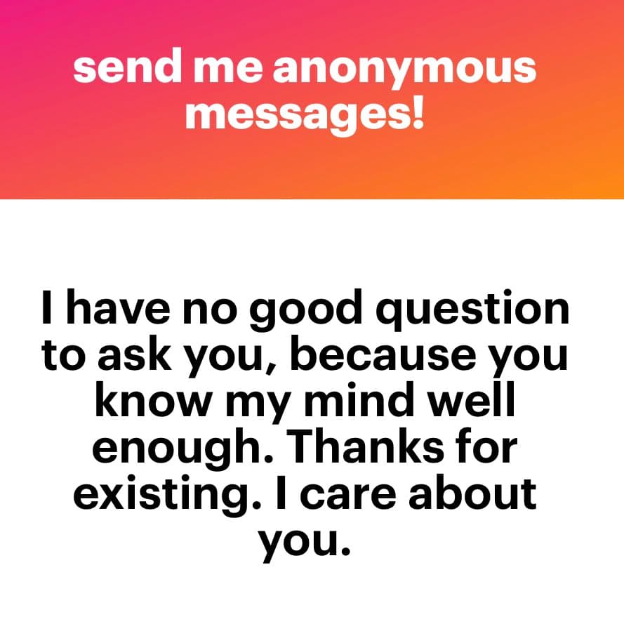 A text-based image with a pink-to-orange gradient header and a white body. The header reads "send me anonymous messages!" and the body contains a heartfelt message.