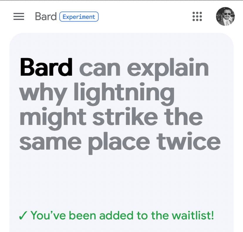 A screenshot of the Google Bard waitlist confirmation page. The image shows the Bard logo with an 'Experiment' tag, a large headline, and a green confirmation message at the bottom.