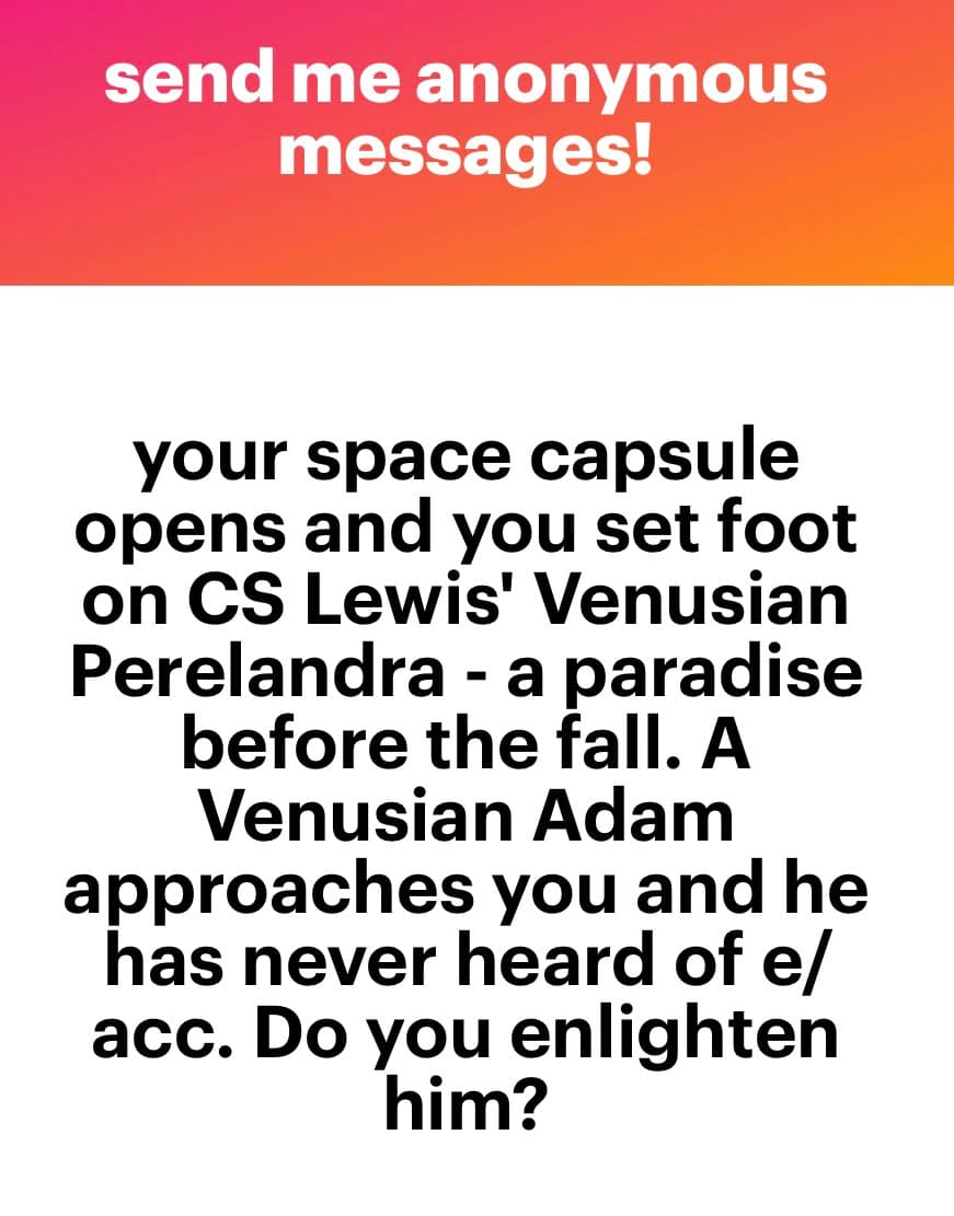 A text-based image with a red-orange gradient header and a white body. The header reads "send me anonymous messages!" and the body contains a fictional scenario about arriving on a Venusian world from C.S. Lewis's work and encountering a character who has never heard of e/acc.