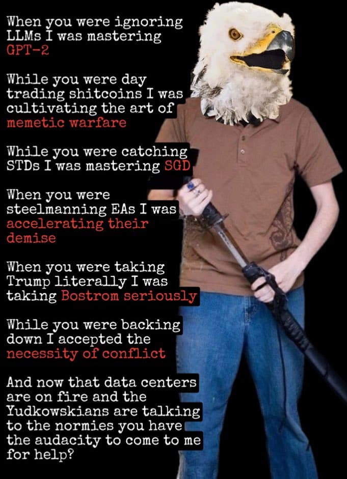 A meme featuring a person wearing a bald eagle head mask and holding a large weapon, standing next to a block of text. The text is a series of 'While you were doing X, I was doing Y' statements contrasting mainstream activities with niche interests in AI, cryptocurrency, and political theory.