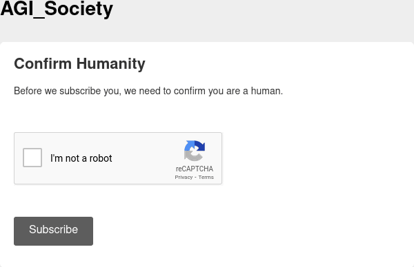 A screenshot of a web page titled "AGI_Society" showing a "Confirm Humanity" section with a reCAPTCHA verification widget and a Subscribe button. The page asks the user to confirm they are a human before subscribing.