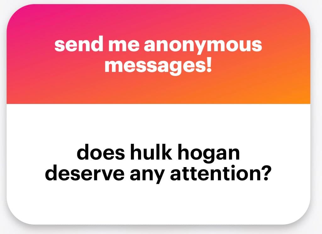A screenshot of an anonymous message submission interface, featuring a pink-to-orange gradient header and a white body. The image is a text-based graphic used for soliciting anonymous questions or comments.