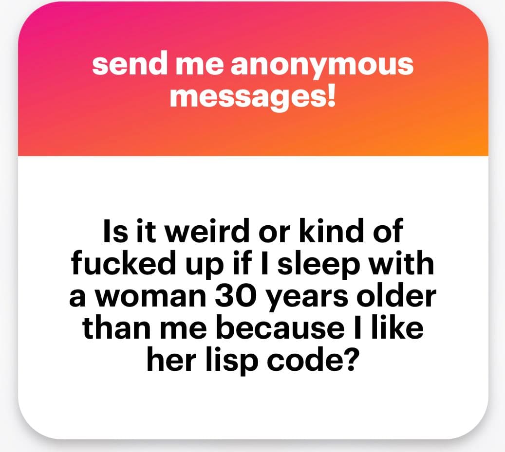 A screenshot of an anonymous message card featuring a pink-to-orange gradient header and a white body. The image contains a text-based question about a personal relationship.