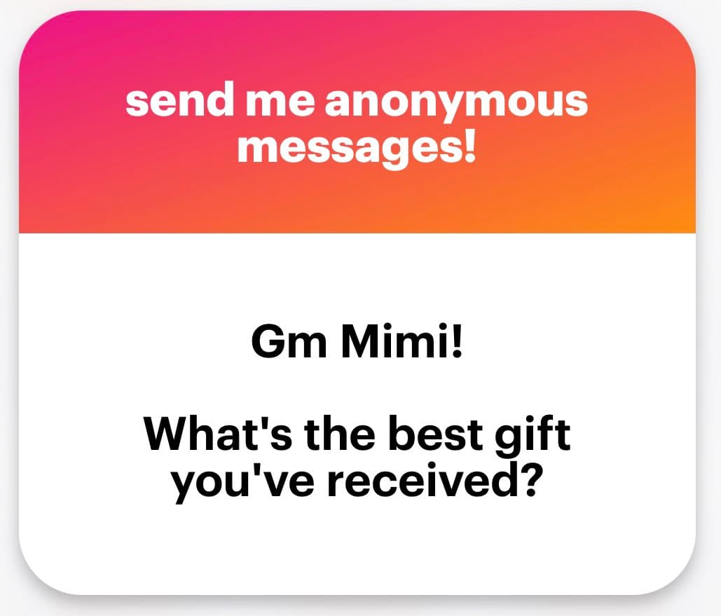A digital graphic with a pink-to-orange gradient header and a white body. The header contains white text inviting anonymous messages, while the body displays a greeting and a question in black text.