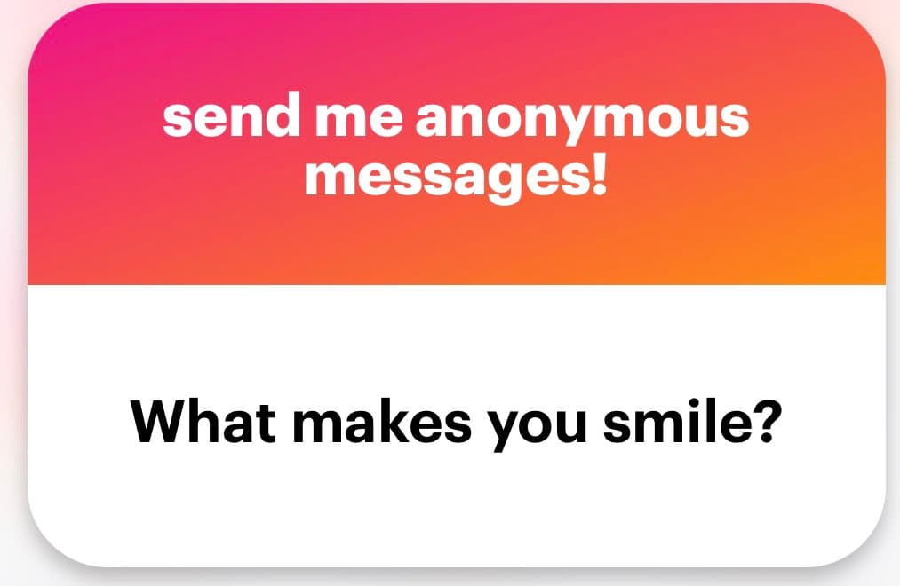 A digital graphic featuring a pink-to-orange gradient header and a white footer. The image contains text inviting anonymous messages and posing a question.