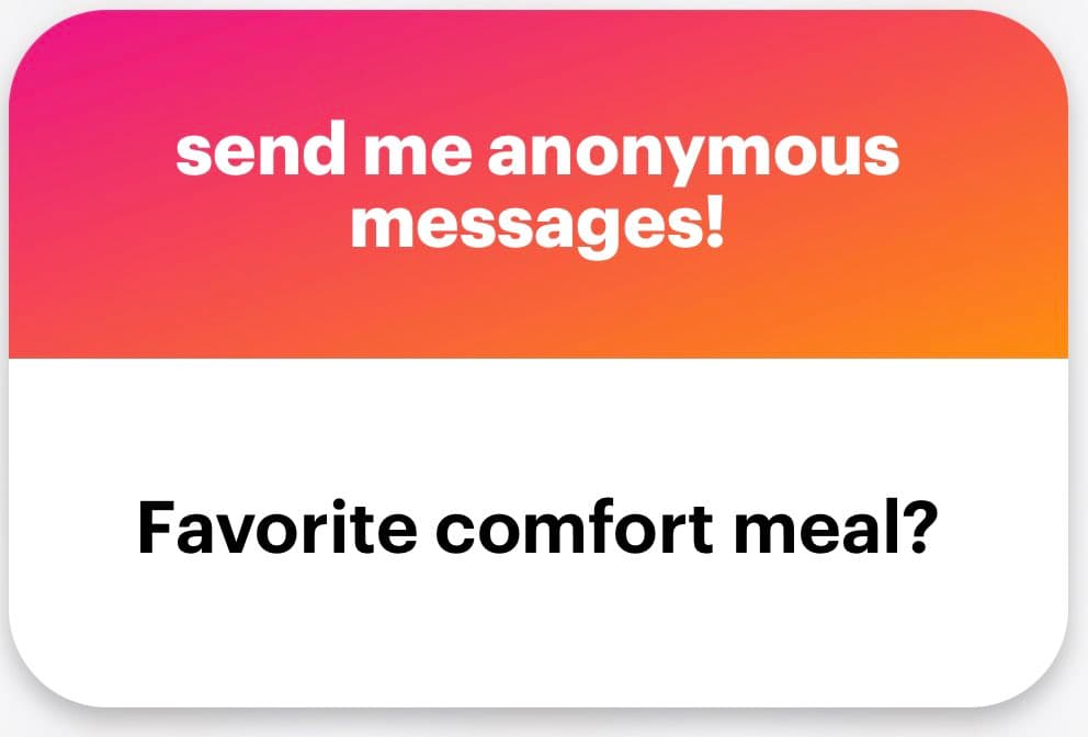 A graphic with a pink-to-orange gradient top section and a white bottom section. The top contains white text inviting anonymous messages, while the bottom poses a question in black text.
