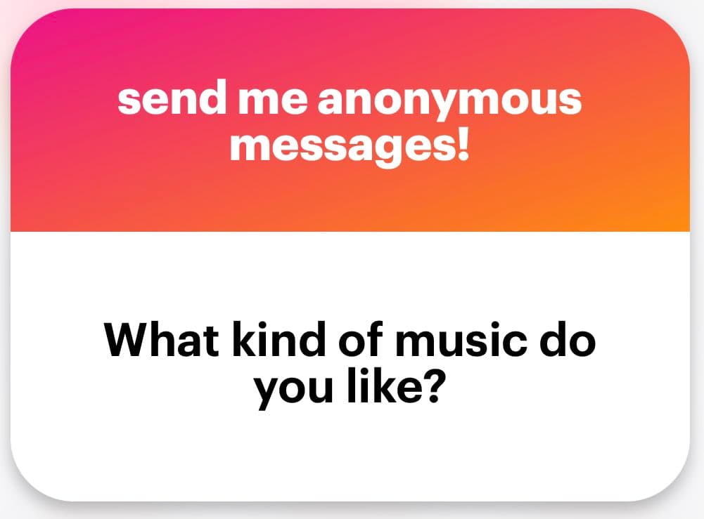 A screenshot of a social media anonymous message card featuring a pink-to-orange gradient header and a white body. The image contains text inviting users to send anonymous messages and asking a specific question about music preferences.