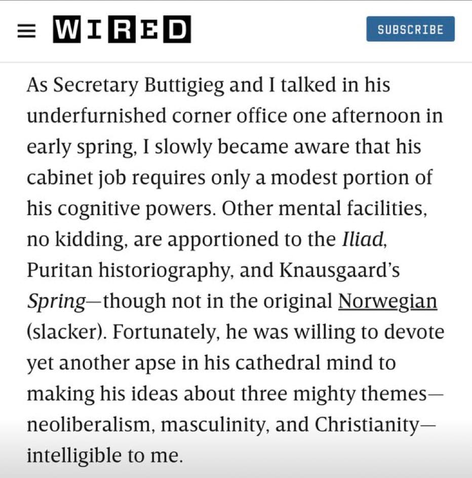 A screenshot of a WIRED magazine article featuring a paragraph of text. The text discusses a conversation with Secretary Buttigieg and his intellectual interests, including the Iliad, Puritan historiography, and Knausgaard's Spring.