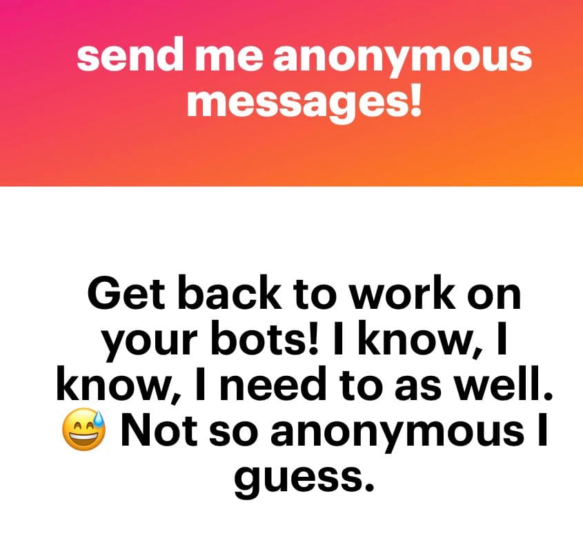 A text-based social media post with a two-part layout. The top section has a red-to-orange gradient background with white text, while the bottom section has a white background with black text. The image serves as a humorous response to a prompt about anonymous messages.