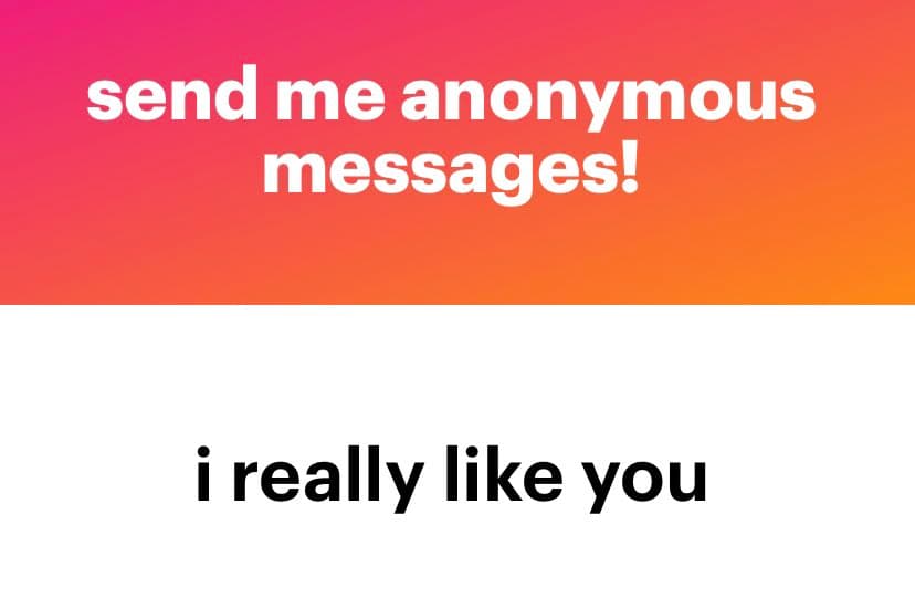 A text-based image with a two-part layout. The top section has a pink-to-orange gradient background with white text, and the bottom section has a white background with black text. The image appears to be a social media post or card inviting anonymous messages.