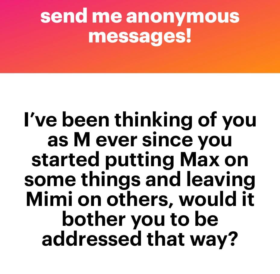 A screenshot of an anonymous message displayed on a white background with a red-orange header. The header reads "send me anonymous messages!" and the body text contains a personal message about being addressed with a specific name.