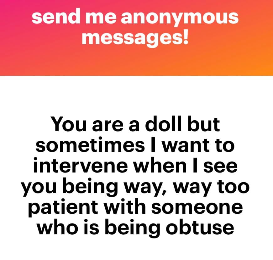 A screenshot of an anonymous message displayed on a white background with a red and orange gradient header. The header contains the text 'send me anonymous messages!' in white, while the main body shows a black text message on the white background.