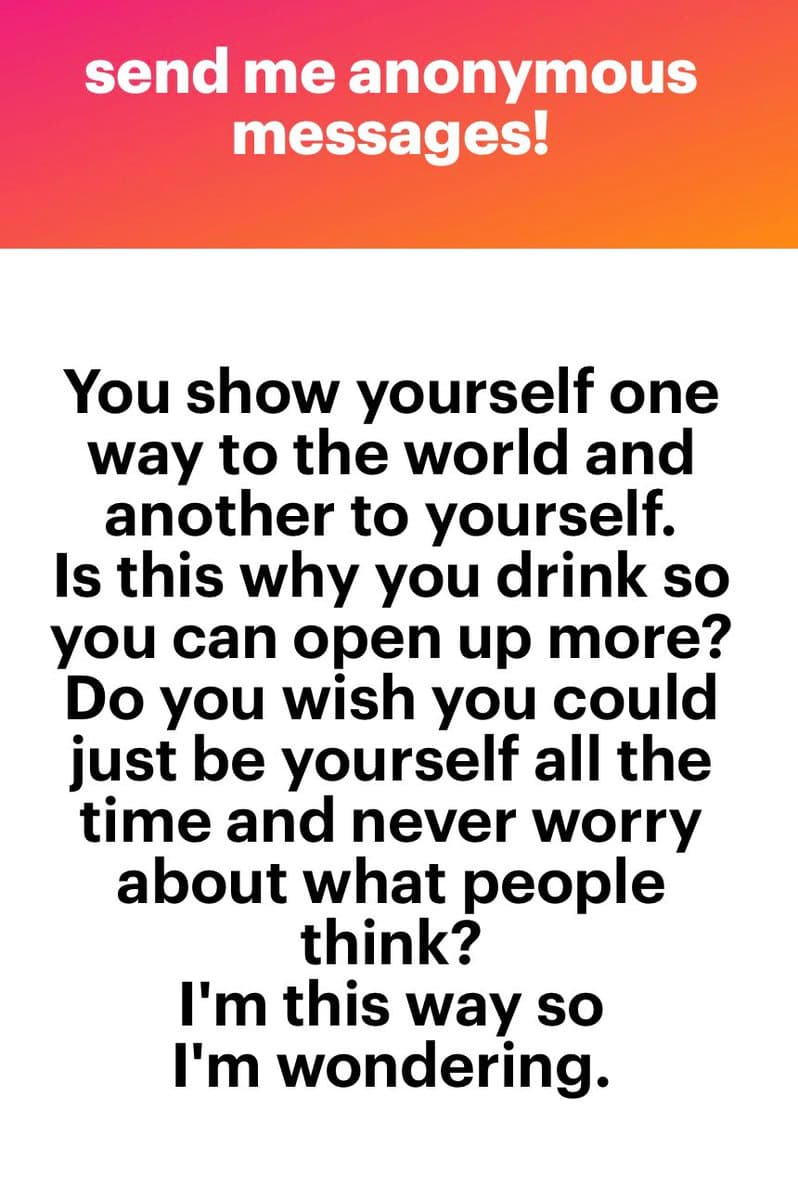 A text-based image with a pink-to-orange gradient header and a white body. The header invites anonymous messages, while the body poses a series of questions about authenticity and drinking.