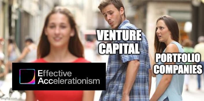 A meme featuring a man looking back at a woman walking away while another woman looks at him, with text labels identifying the woman walking away as 'VENTURE CAPITAL' and the woman looking at him as 'PORTFOLIO COMPANIES'. A logo for 'Effective Accelerationism' is overlaid in the bottom left corner.